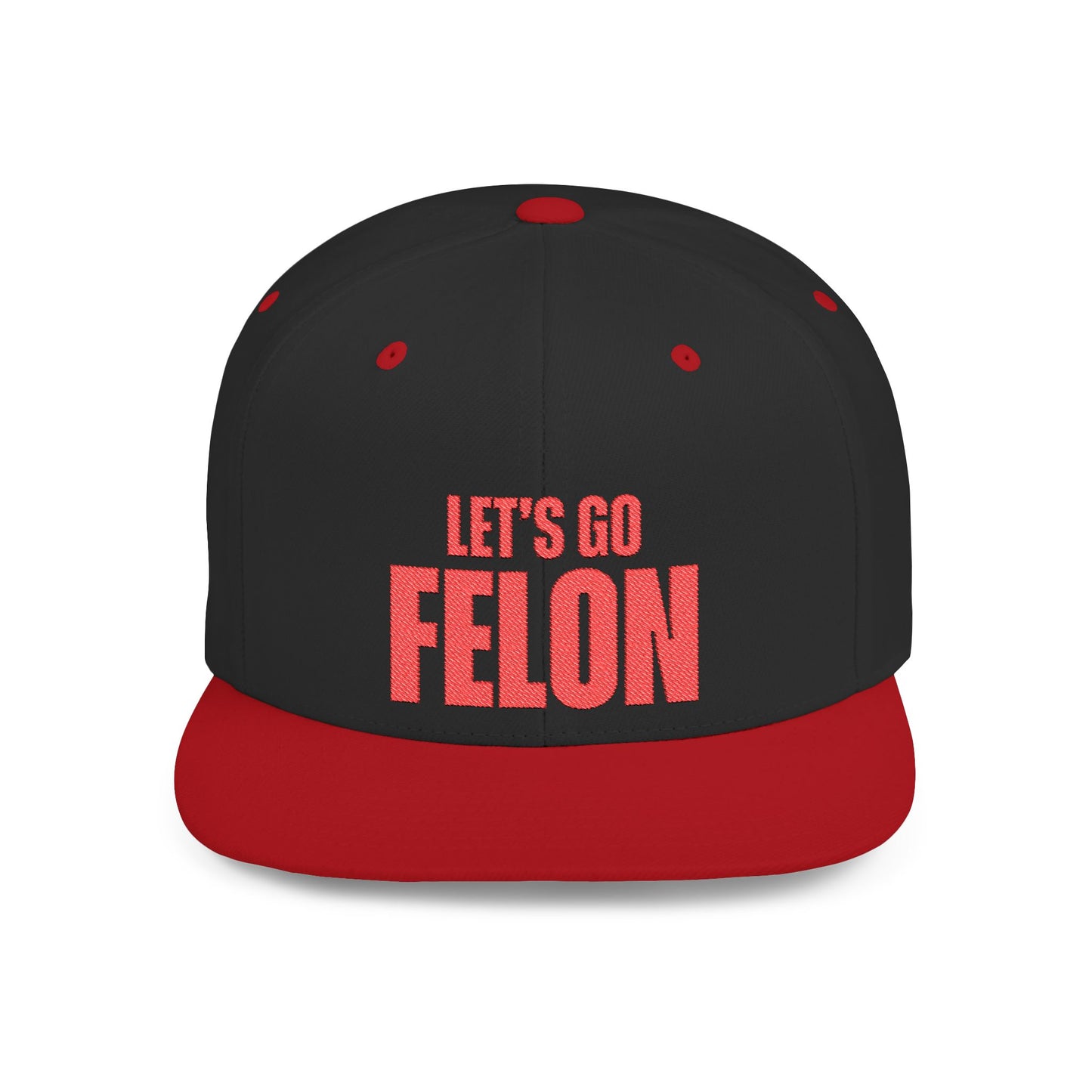 Let’s Go Felon Political Statement Hat – The Bastos Brand (Red Embroidery)