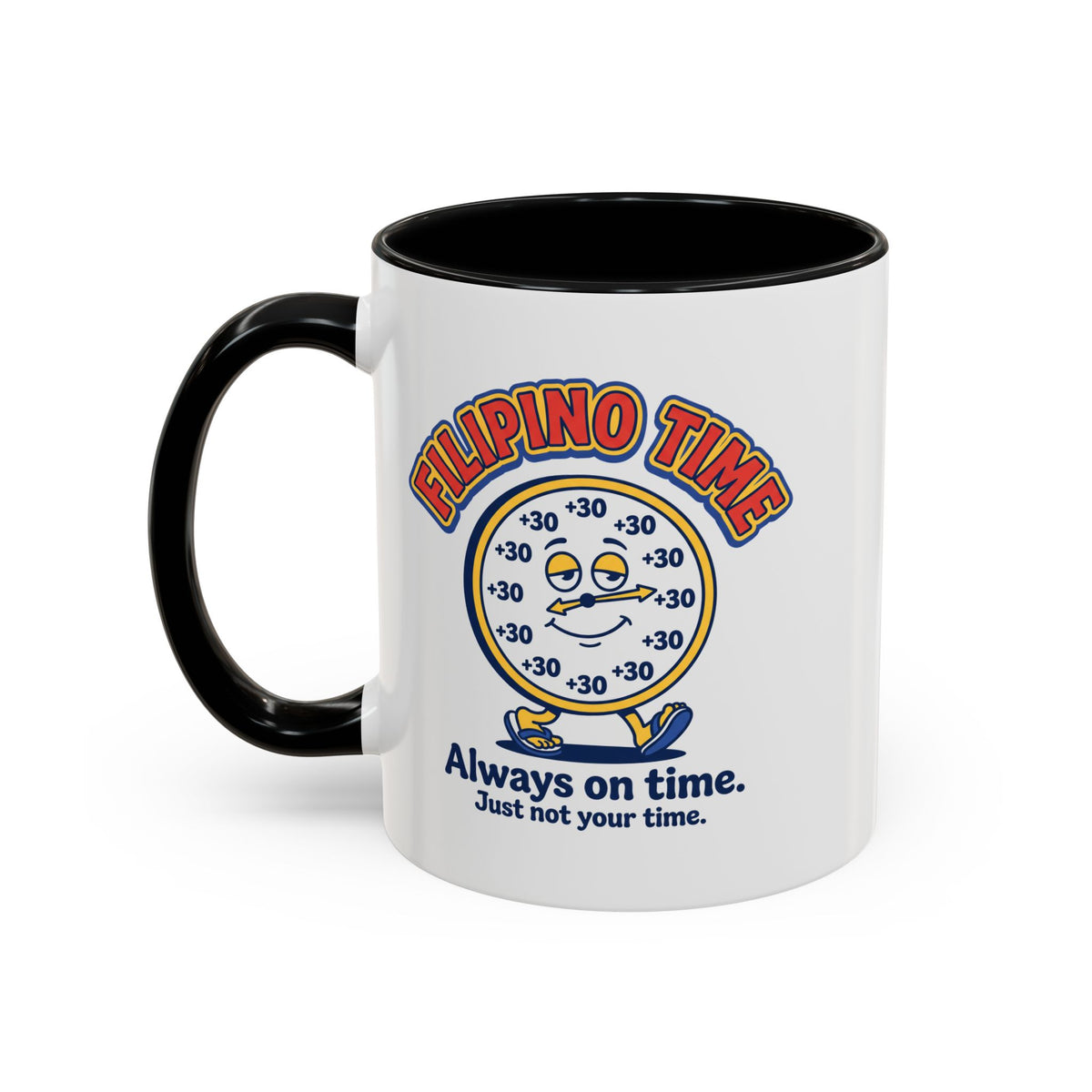 Filipino Time Always On Time Funny Pinoy Mug, Filipino Coffee Mug Gift