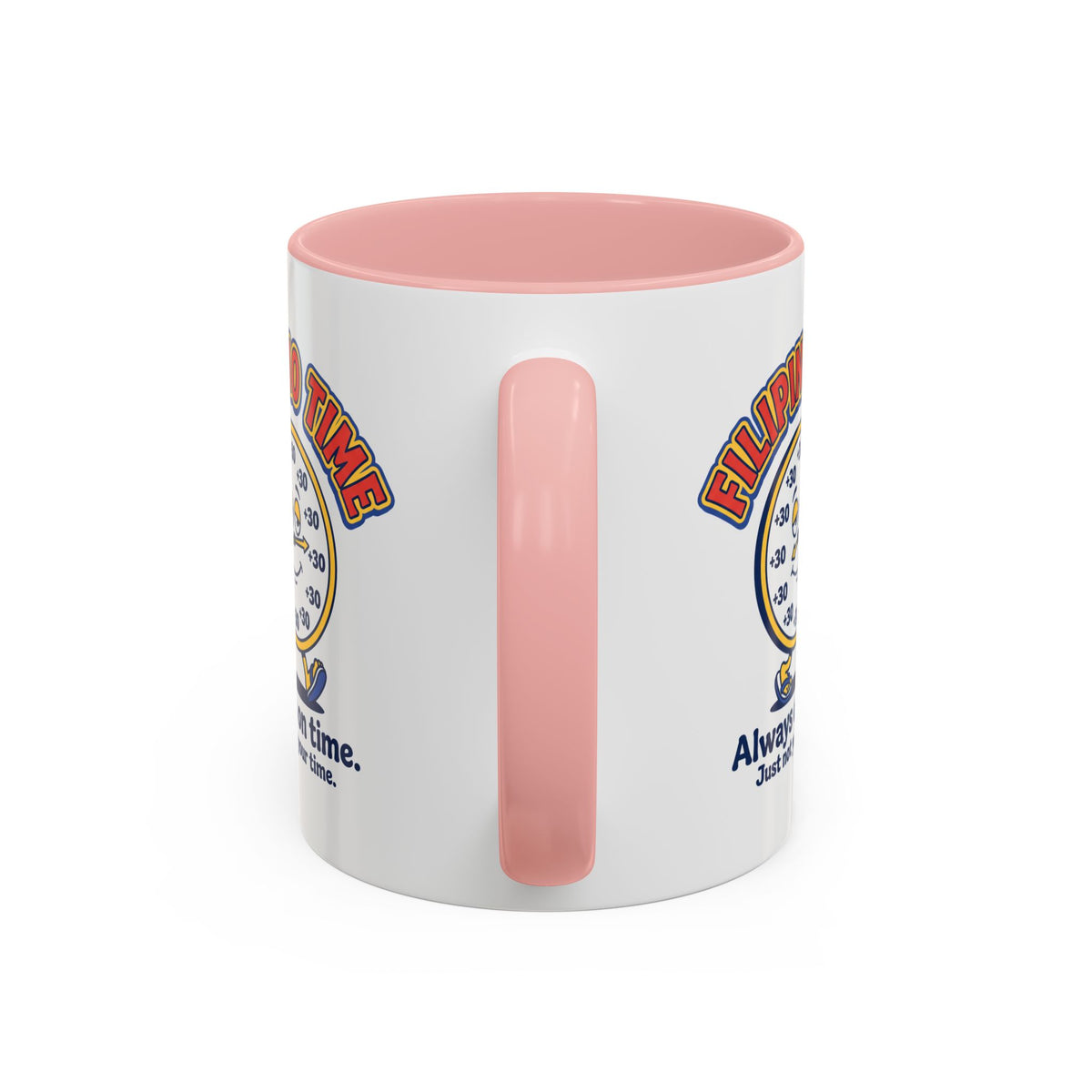 Filipino Time Always On Time Funny Pinoy Mug, Filipino Coffee Mug Gift