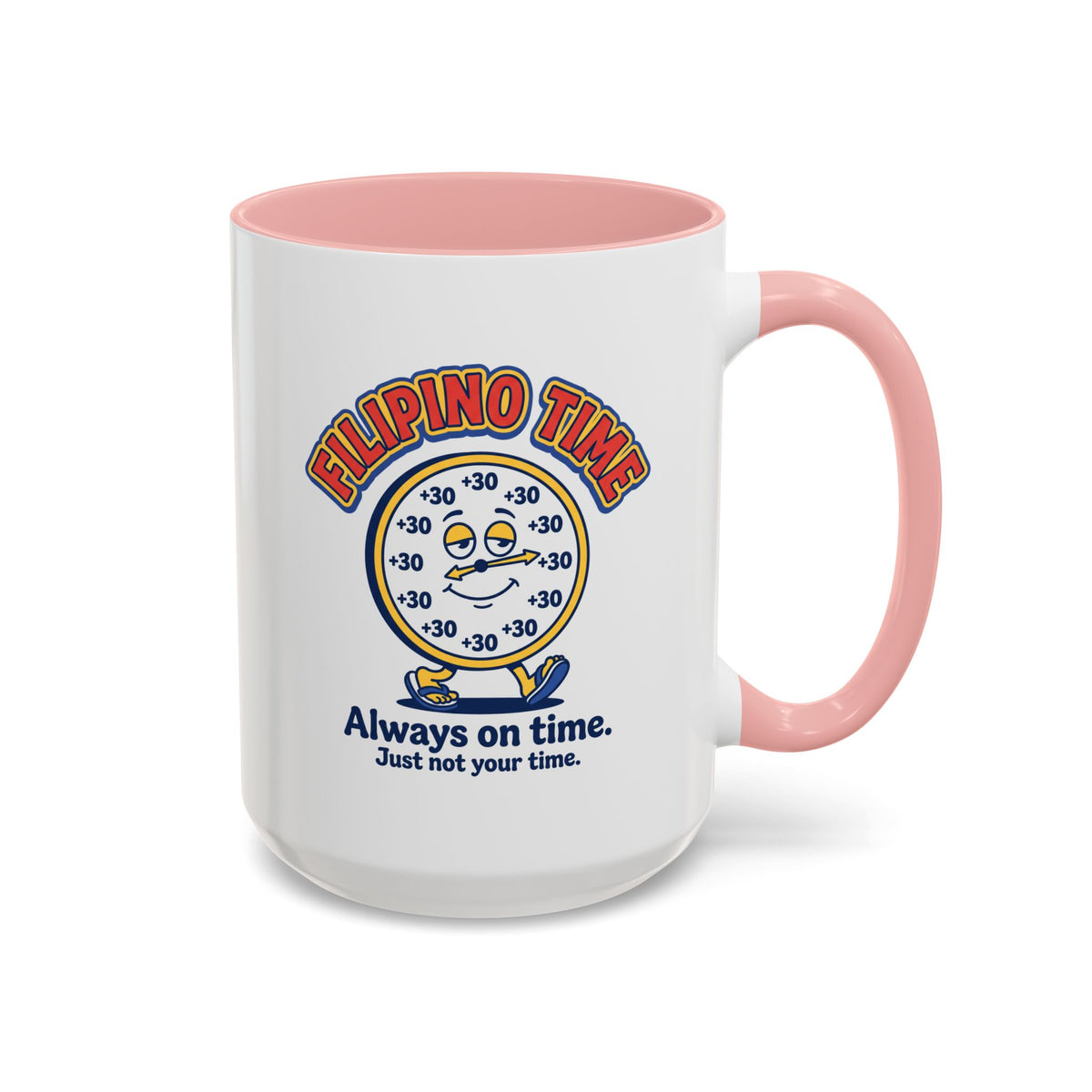 Filipino Time Always On Time Funny Pinoy Mug, Filipino Coffee Mug Gift