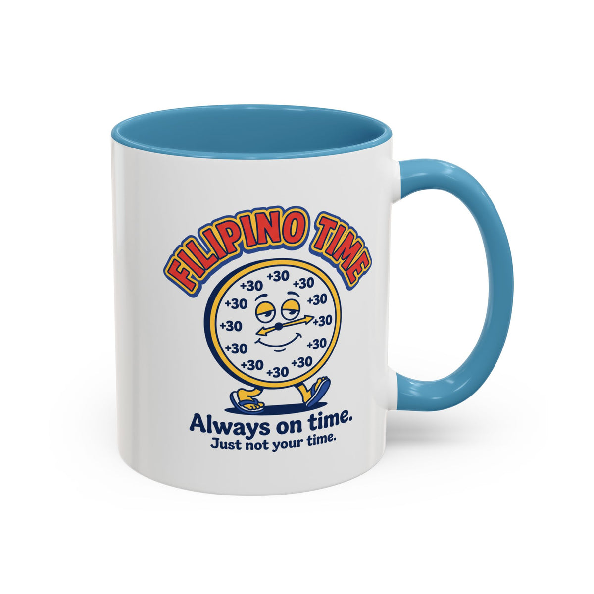 Filipino Time Always On Time Funny Pinoy Mug, Filipino Coffee Mug Gift