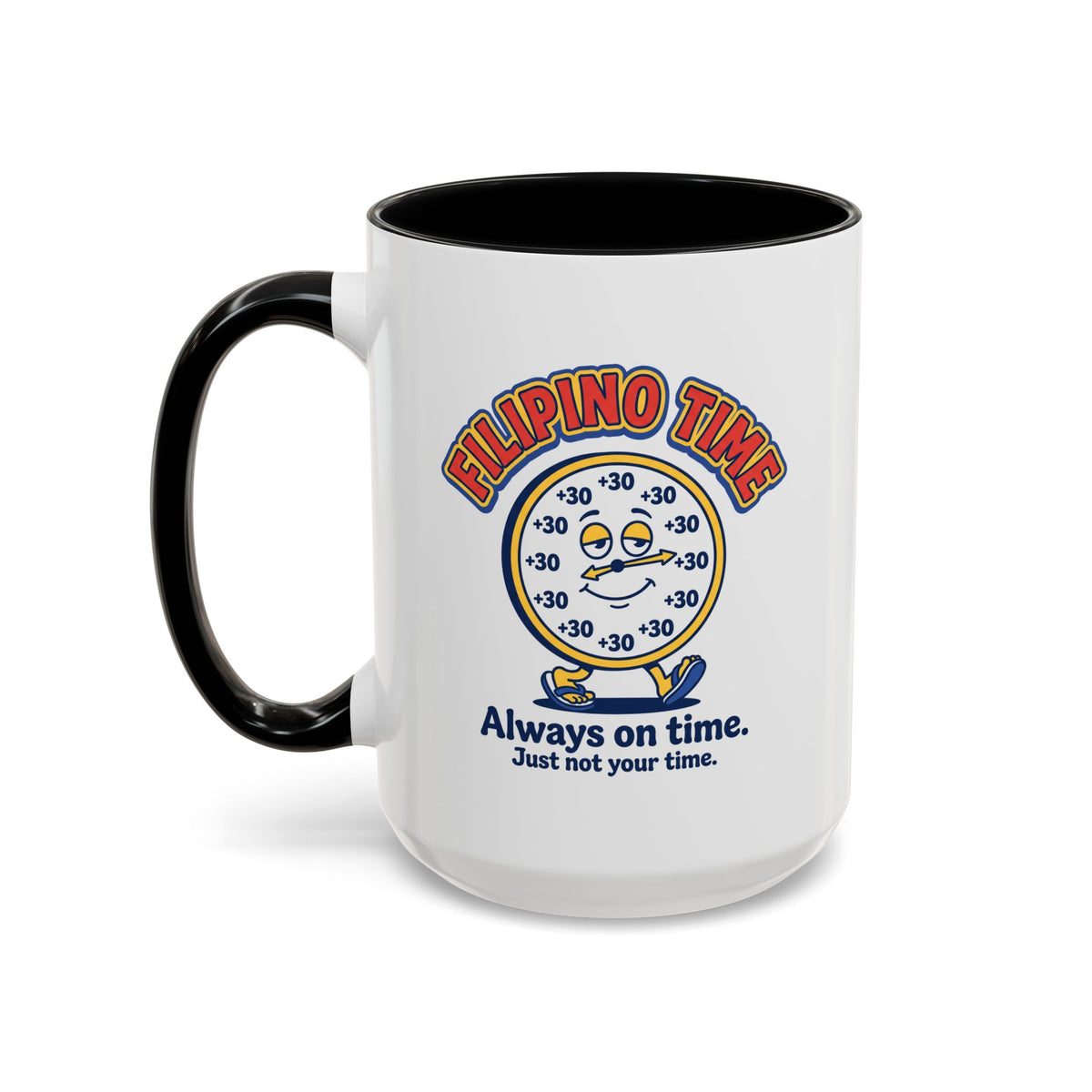 Filipino Time Always On Time Funny Pinoy Mug, Filipino Coffee Mug Gift
