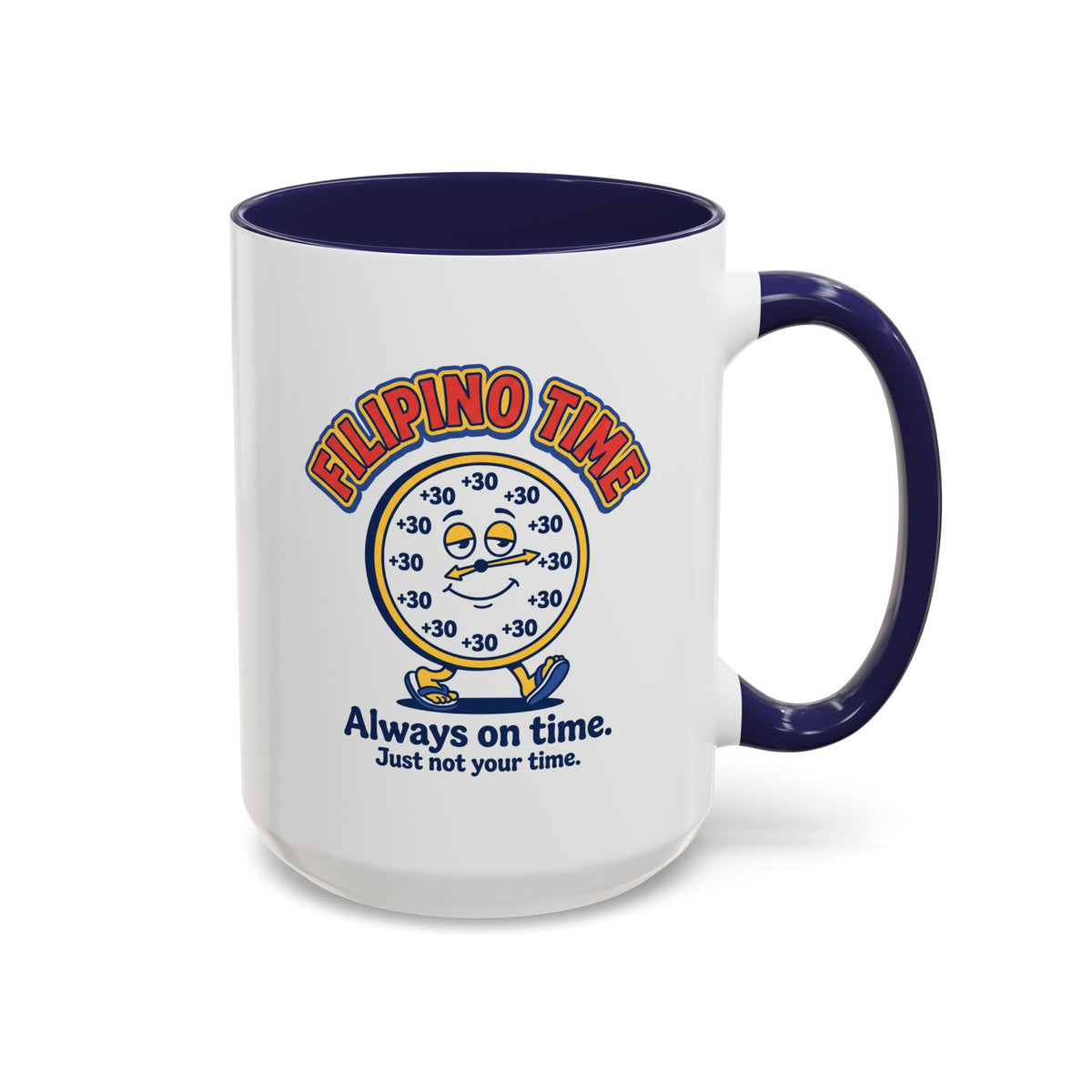 Filipino Time Always On Time Funny Pinoy Mug, Filipino Coffee Mug Gift