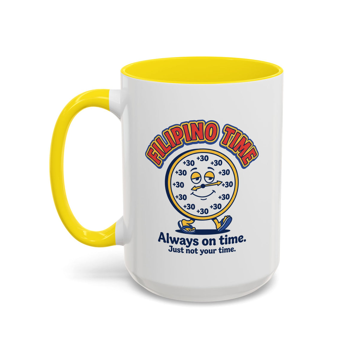 Filipino Time Always On Time Funny Pinoy Mug, Filipino Coffee Mug Gift
