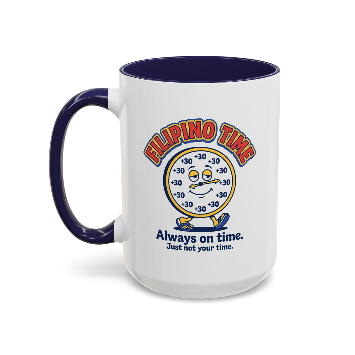 Filipino Time Always On Time Funny Pinoy Mug, Filipino Coffee Mug Gift