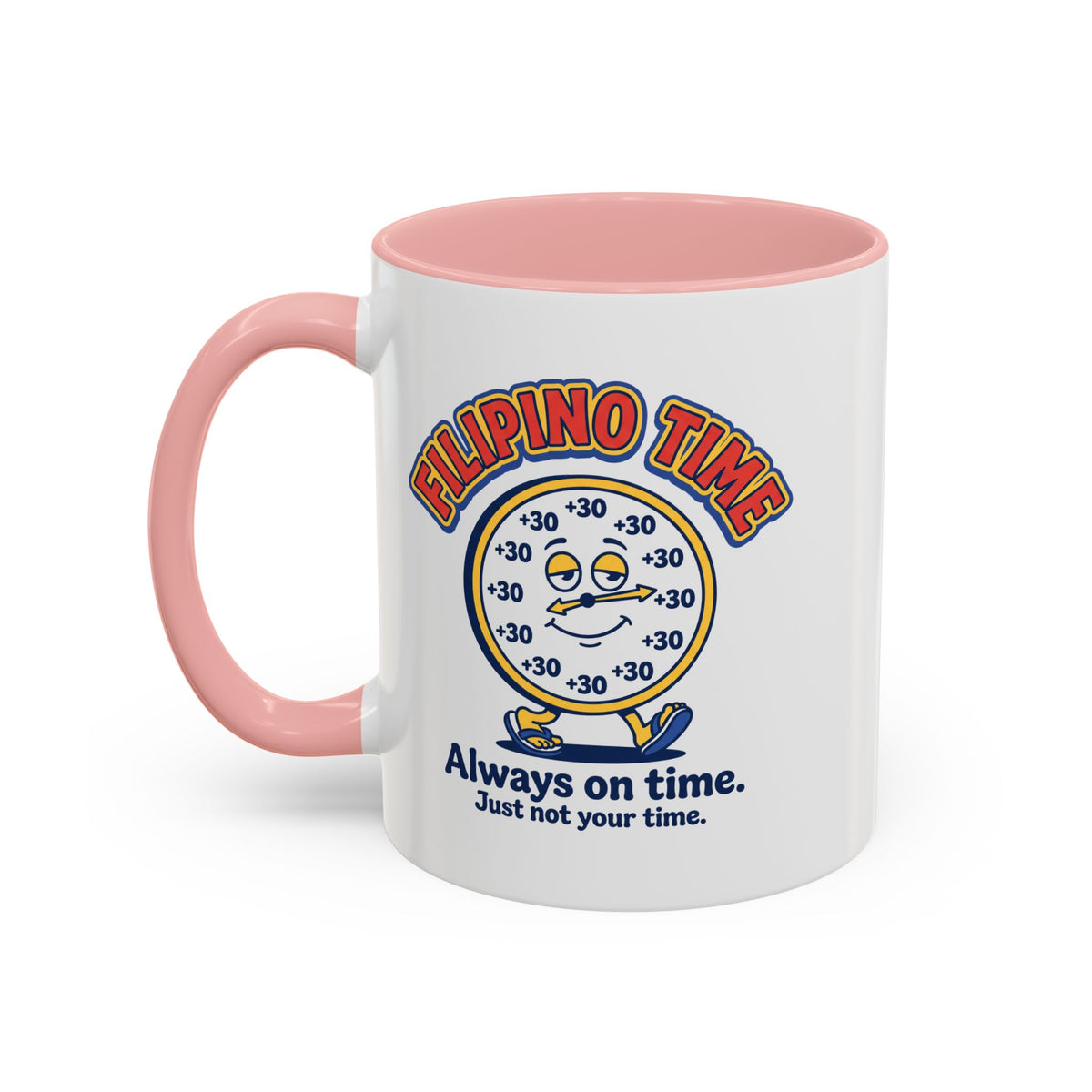 Filipino Time Always On Time Funny Pinoy Mug, Filipino Coffee Mug Gift