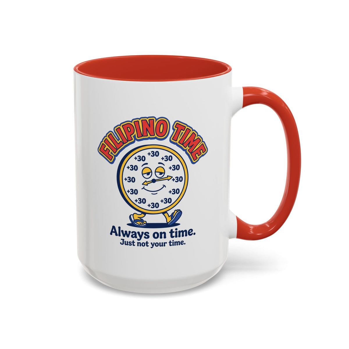 Filipino Time Always On Time Funny Pinoy Mug, Filipino Coffee Mug Gift