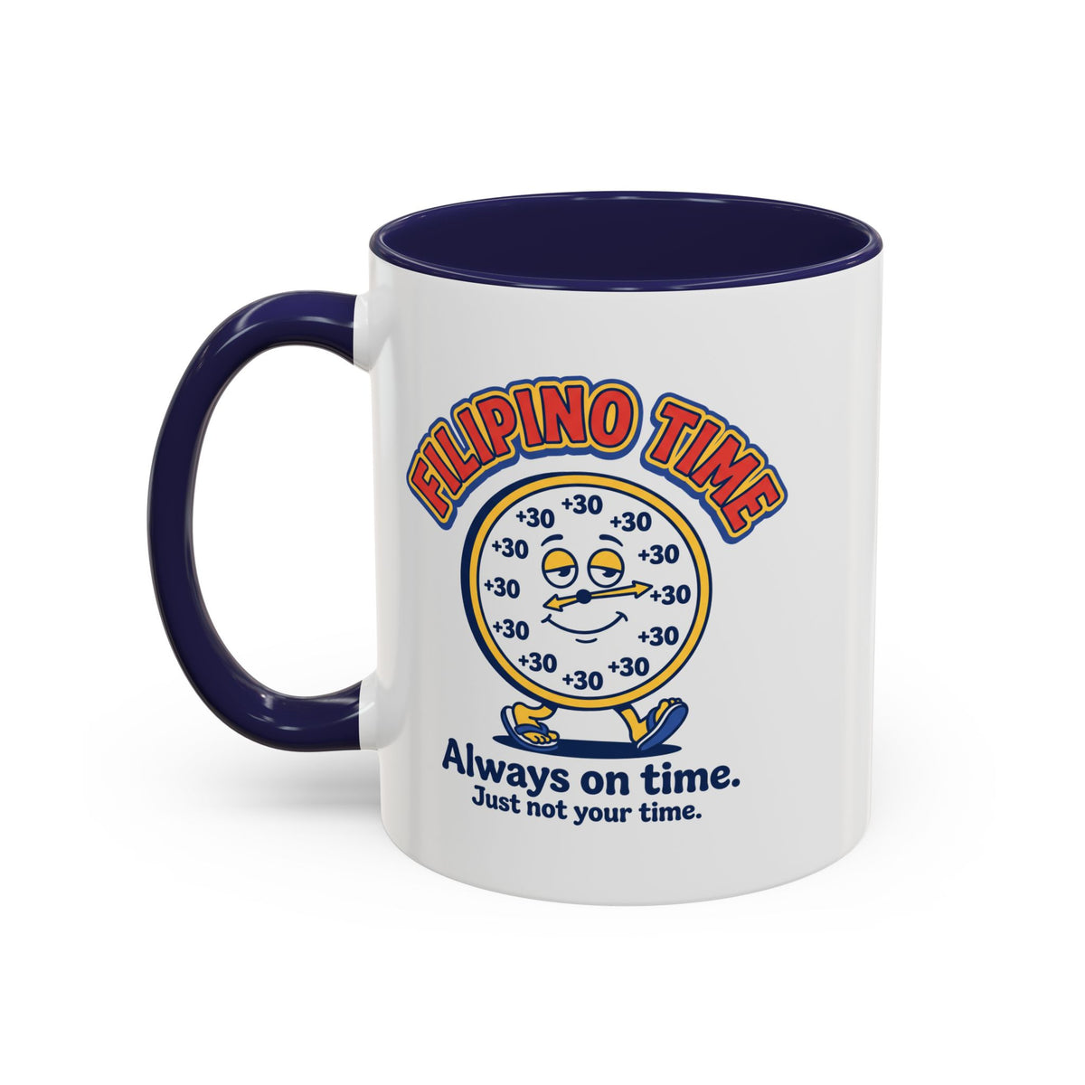 Filipino Time Always On Time Funny Pinoy Mug, Filipino Coffee Mug Gift