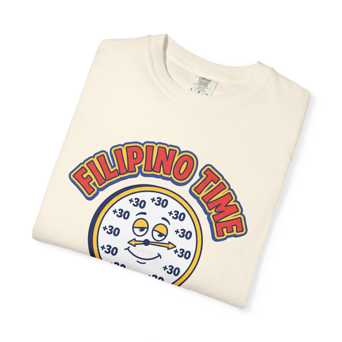 Filipino Time Always On Time Funny Pinoy T-Shirt, Fil-Am Gift, Comfort Colors Tee
