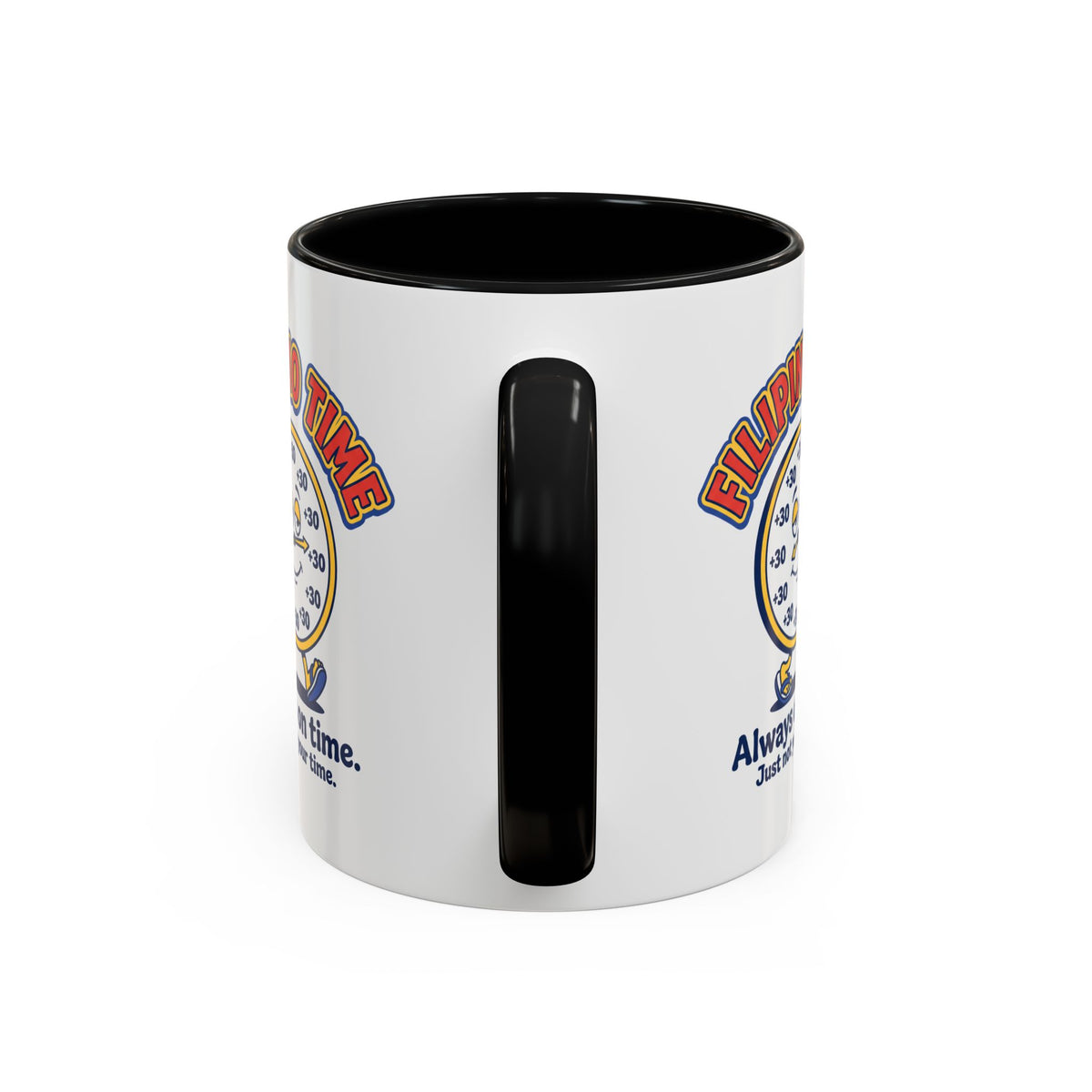 Filipino Time Always On Time Funny Pinoy Mug, Filipino Coffee Mug Gift