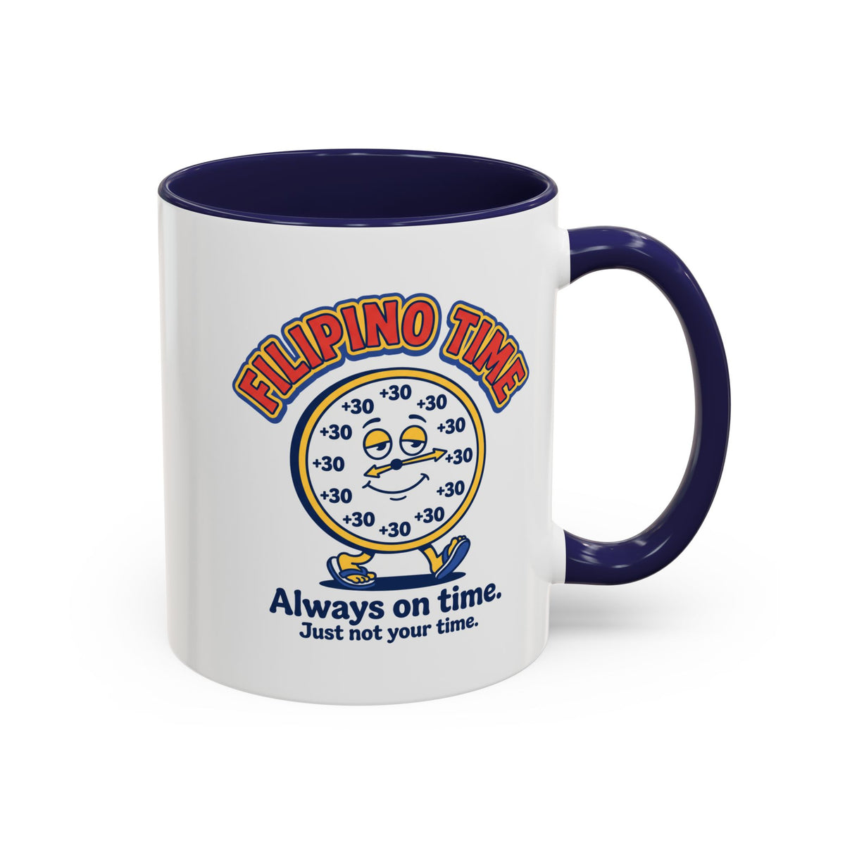 Filipino Time Always On Time Funny Pinoy Mug, Filipino Coffee Mug Gift