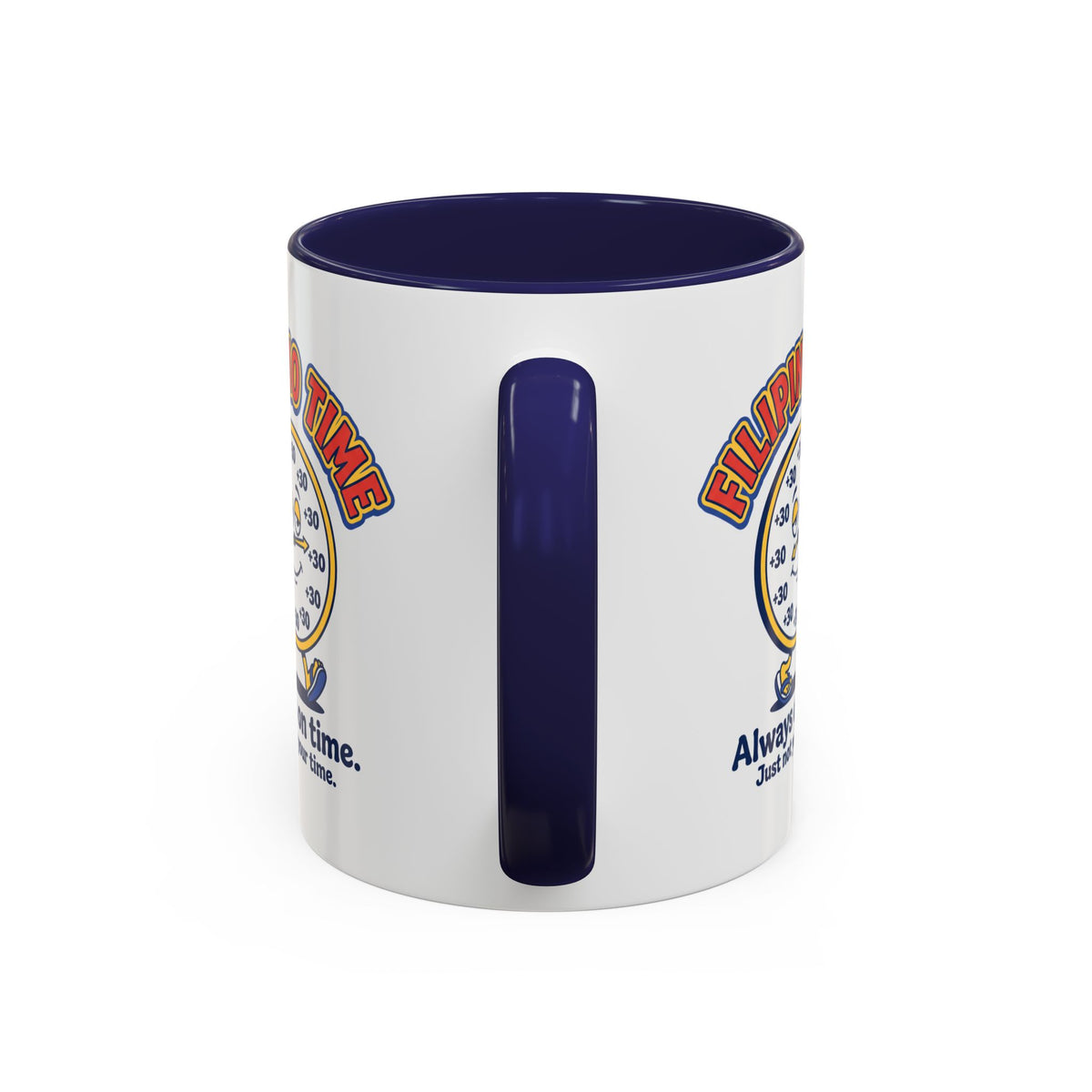 Filipino Time Always On Time Funny Pinoy Mug, Filipino Coffee Mug Gift