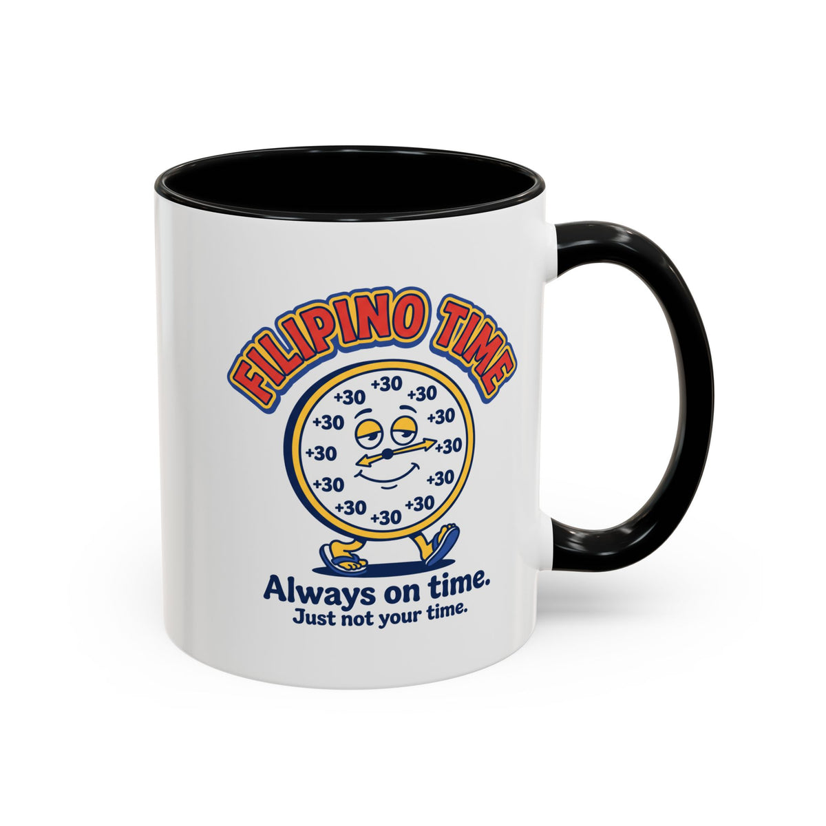 Filipino Time Always On Time Funny Pinoy Mug, Filipino Coffee Mug Gift