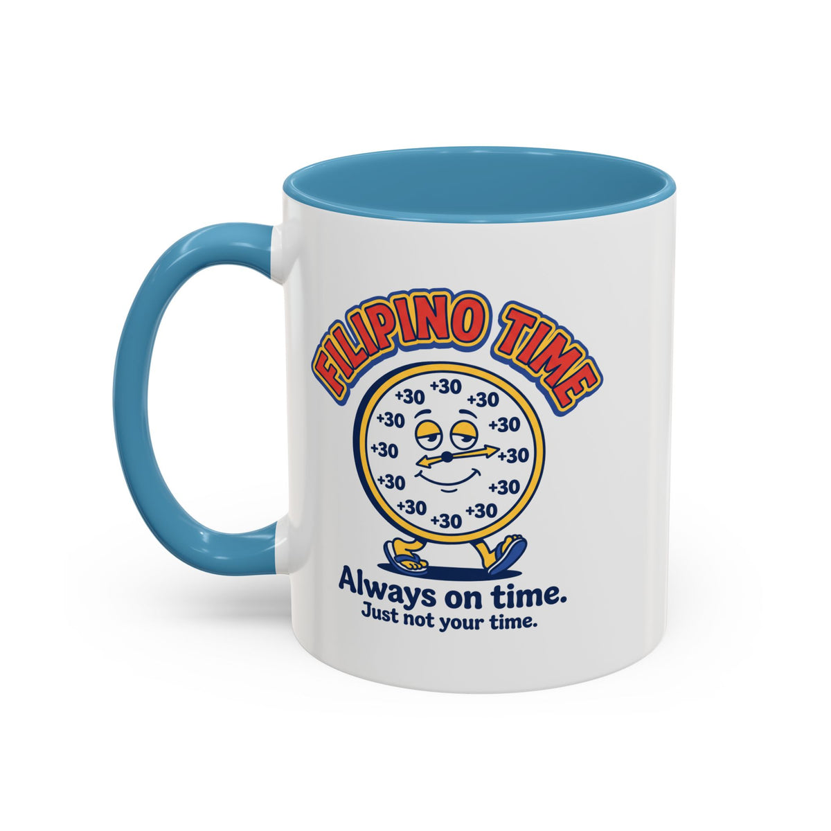 Filipino Time Always On Time Funny Pinoy Mug, Filipino Coffee Mug Gift