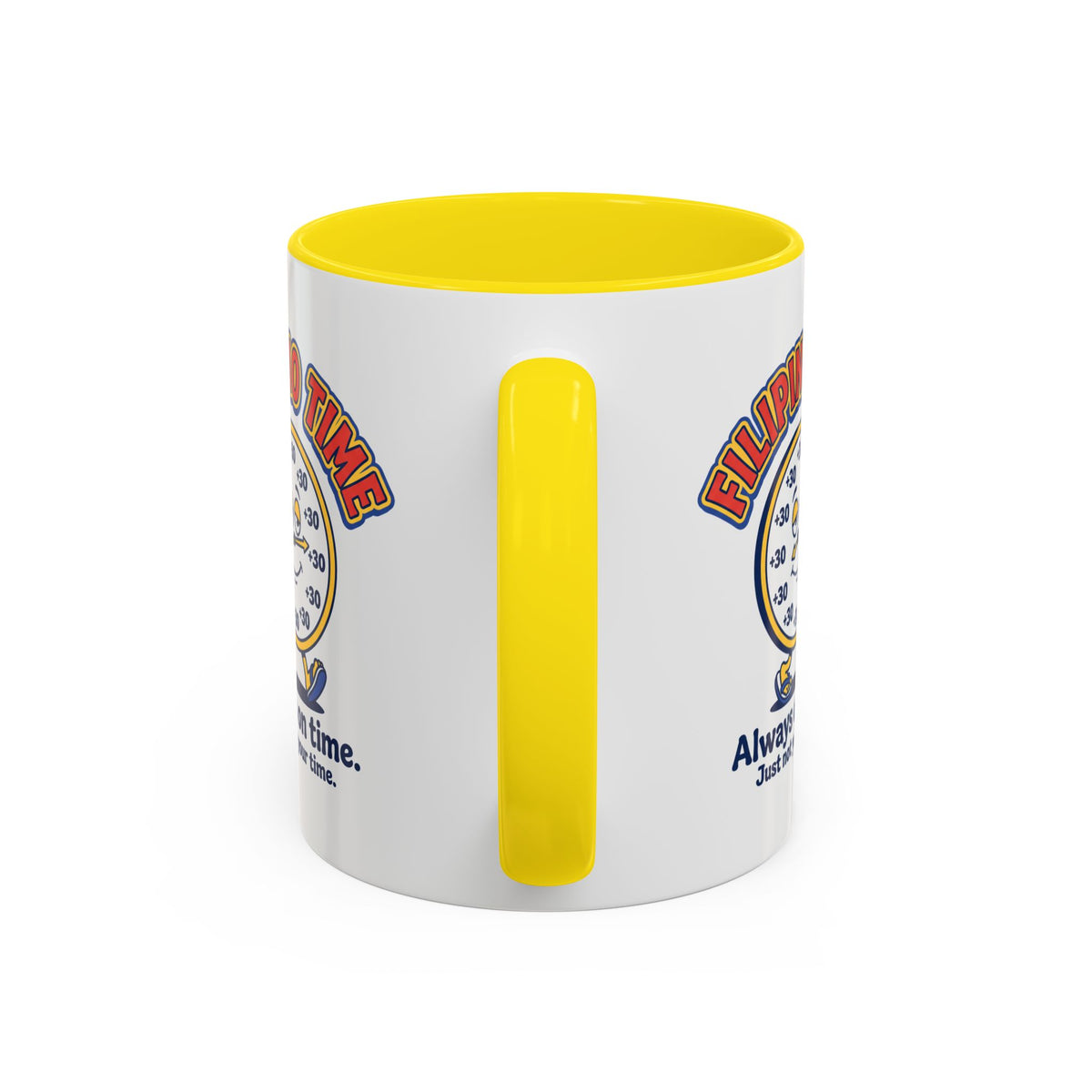 Filipino Time Always On Time Funny Pinoy Mug, Filipino Coffee Mug Gift